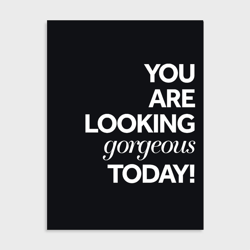 Poster - You are gorgeous! Quote