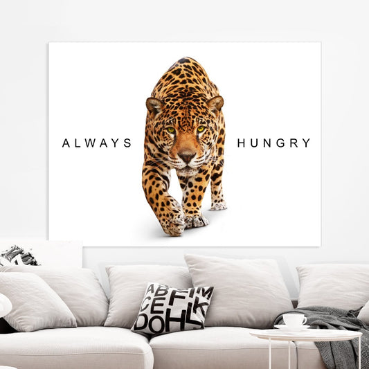 Poster Always Hungry No1 – mindset quote