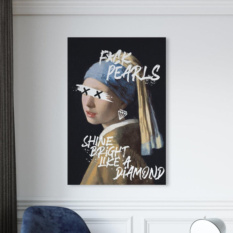 Poster F*ck Pearls, Meisje met de Parel met graffititekst 'Shine bright like a diamond'