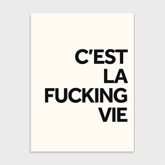 Poster C'est la fucking vie, tekstposter met quote