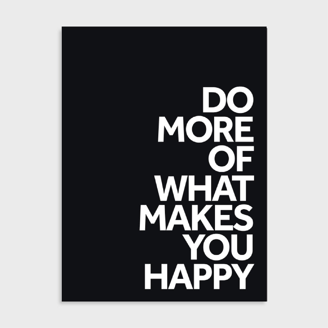 Tekstposter Do more of what makes you happy (Dark)